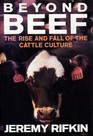 Beyond Beef: The Rise and Fall of the Cattle Culture