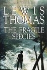 The Fragile Species