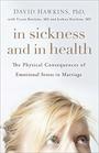 In Sickness and in Health The Physical Consequences of Emotional Stress in Marriage