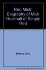 Red Mick Biography of Mick Hucknall of Simply Red