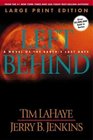 Left Behind: A Novel of the Earth's Last Days (Left Behind (Large Print))