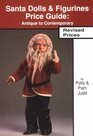 Santa Dolls  Figurines Price Guide  Antique to Contemporary Revised Edition