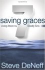 7 Saving Graces Living Above the Deadly Sins