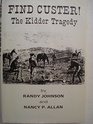 Find Custer The Kidder tragedy