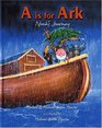 A is Ark Noah's Journey