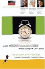 Last Minute Revision Guide  Before CompTIA CTT Exam Be CompTIA CTT Certified Become a Successful Technical Trainer