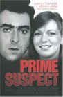 Prime Suspect The True Story of John Cannan the Only Man Police Want to Investigate for the Murder of Suzy Lamplugh