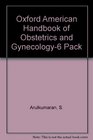 Oxford American Handbook of Obstetrics and Gynecology6 PACK