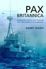 Pax Britannica Ruling the Waves and Keeping the Peace before Armageddon
