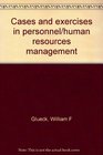 Cases and exercises in personnel/human resources management