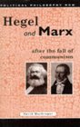 Hegel and Marx  After the Fall of Communism