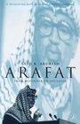 Arafat From Defender to Dictator