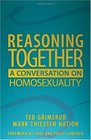 Reasoning Together A Conversation on Homosexuality