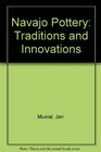 Navajo Pottery Traditions and Innovations