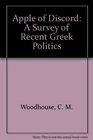 Apple of Discord A Survey of Recent Greek Politics