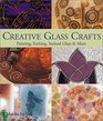 Creative Glass Crafts Painting  Etching  Stained Glass  More