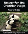 Biology for the Grammar Stage Teacher Guide