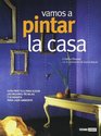 Vamos a Pintar La Casa/ Lets Paint the House