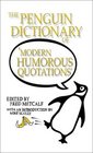 The Penguin Dictionary of Modern Humorous Quotations