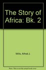 The Story of Africa from the Earliest Times Book 2