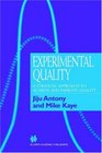 Experimental Quality  A Strategic Approach to Achieve and Improve Quality