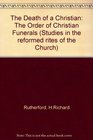The death of a Christian The Rite of funerals