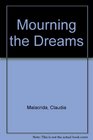 Mourning the Dreams