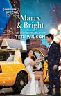 Marry & Bright (Love, Unveiled, Bk 3) (Harlequin Special Edition, No 3021)
