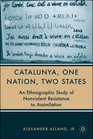 Catalunya One Nation Two States An Ethnographic Study of Nonviolent Resistance to Assimilation