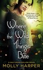 Where the Wild Things Bite (Half-Moon Hollow, Bk 5)