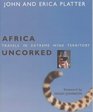 Africa Uncorked Travels in Extreme Wine Territory