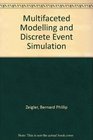 Multifacetted Modelling and Discrete Event Simulation