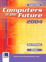 Computers in Your Future 2004 Complete  Sixth Edition