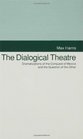 The Dialogical Theatre Dramatizations of the Conquest of Mexico and the Question of the Other