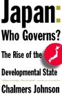 Japan  Who Governs The Rise of the Developmental State