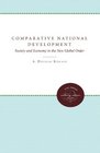 Comparative National Development Society and Economy in the New Global Order