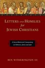 Letters and Homilies for Jewish Christians A SocioRhetorical Commentary on Hebrews James and Jude