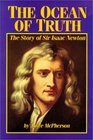 The Ocean of Truth The Story of Sir Isaac Newton