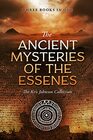 Ancient Mysteries of the Essenes The Ken Johnson Collection