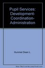 Pupil services Development coordination administration