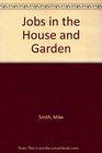 Jobs in the House and Garden