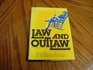 Law and outlaw