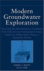Modern Groundwater Exploration Discovering New Water Resources in Consolidated Rocks Using Innovative Hydrogeologic Concepts Exploration Drilling Aquifer Testing and Management Methods