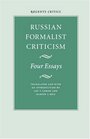 Russian Formalist Criticism Four Essays