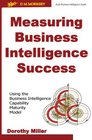 Measuring Business Intelligence Success  A Capability Maturity Model
