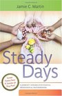 Steady Days A Journey Toward Intentional Professional Motherhood