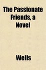 The Passionate Friends a Novel