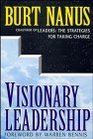Visionary Leadership Creating a Compelling Sense of Direction for Your Organization