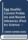 Egg Quality Current Problems and Recent Advances