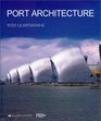 Port Architecture Constructing the Littoral